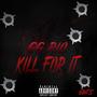 Kill For It (Explicit)