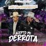 Acepto Mi Derrota (feat. Grupo Alto Registro)