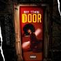 BY THE DOOR (Explicit)