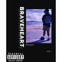 BRAVEHEART (Explicit)