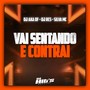 Vai Sentando e Contrai (Explicit)