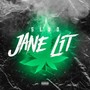 Jane Lit (Explicit)