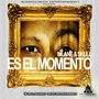 Es el Momento