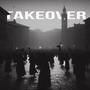 TAKEOVER (feat. tvro) [Explicit]
