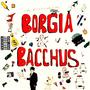 The Adventures of Borgia & Bacchus (Explicit)