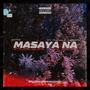 Masaya na (feat. J.Walter & AceFlow) [Explicit]