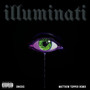 Illuminati (Matthew Topper Remix) [Explicit]