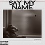 Say My Name (Cover) [Explicit]