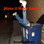 Make It Make Sense (Explicit)