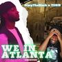 We In Atlanta (feat. STACYTHAMACK) [Explicit]