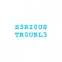 Serious Trouble