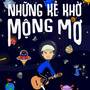 Những Kẻ Khờ Mộng Mơ