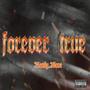 Forever True (Explicit)