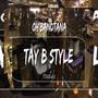 TAY B STYLE (Freestyle) [Explicit]