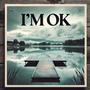 I'M OK (feat. Ncl Tombo) [Explicit]