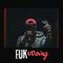 FukUDoing (Explicit)