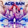 ACID RAIN (Slowed)