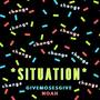 Situation (feat. Noah) [Explicit]