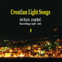 Croatian Light Songs, Vol. 1 / Recordings 1958 - 1961