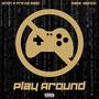 Play Around (feat. Mase Blanco) [Explicit]
