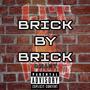 BRICK BY BRICK (Explicit)