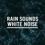 Rain Sounds & White Noise