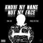 Know My Name Not My Face (Deluxe) [Explicit]