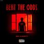 Beat The Odds (Explicit)