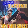 Ain't Sh!t Sweet (Explicit)