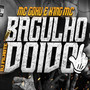 Bagulho Doido (Explicit)