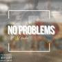 No Problems (feat. Lil Umbra) [Explicit]