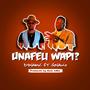 UNAFELI WAPI (feat. G-NAKO)