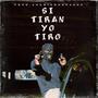 Si tiran yo tiro (Explicit)