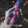 Love Your Vibe (Explicit)