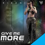 Give Me More