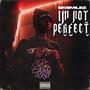 I'm Not Perfect (Explicit)