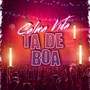 CALMA VIDA TA DE BOA (Explicit)