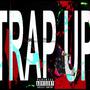 Trap Up (Explicit)