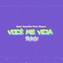 VOCÊ ME VICIA (Remix) [Explicit]