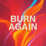 Burn Again