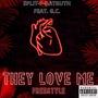 They Love Me (feat. G.C.) [Explicit]