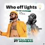 Who Off Light (feat. Jamokay & Machala Sango)