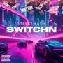 Switchin (Explicit)