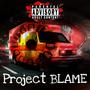 PROJECT BLAME (Explicit)