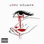 Love Wounds (Explicit)