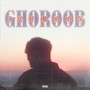 Ghoroob (Explicit)