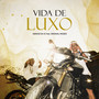 Vida de Luxo (Explicit)