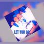 Let You Go (Explicit)