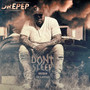 Dont Sleep Hosted by DJ Laylo (Explicit)