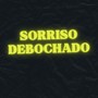 Sorriso Debochado (Explicit)